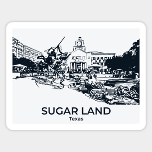 Sugar Land - Texas Magnet